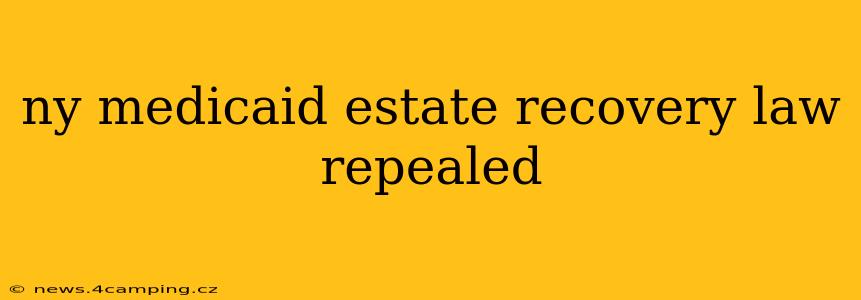 ny medicaid estate recovery law repealed