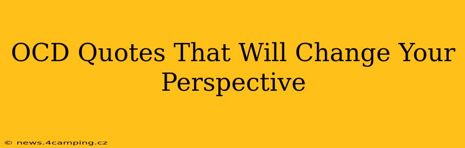 OCD Quotes That Will Change Your Perspective