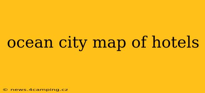 ocean city map of hotels