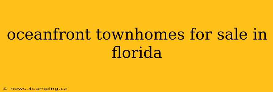 oceanfront townhomes for sale in florida