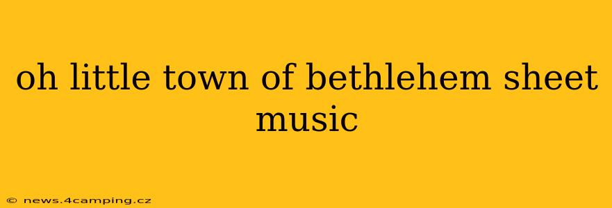 oh little town of bethlehem sheet music