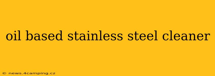 oil based stainless steel cleaner