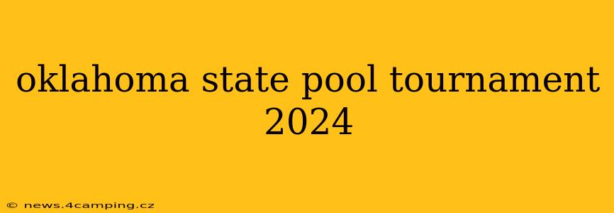 oklahoma state pool tournament 2024