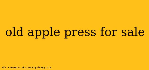 old apple press for sale