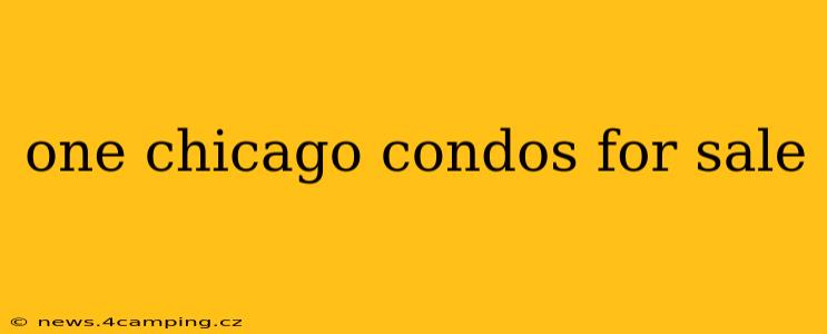 one chicago condos for sale