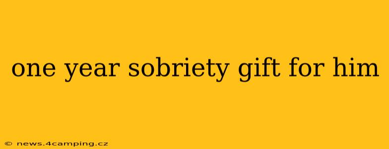 one year sobriety gift for him