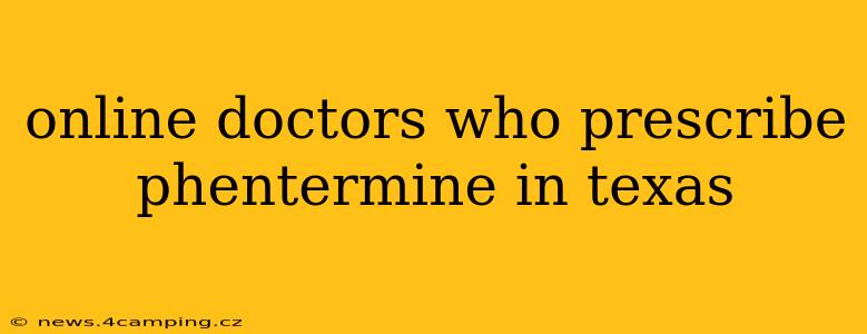 online doctors who prescribe phentermine in texas