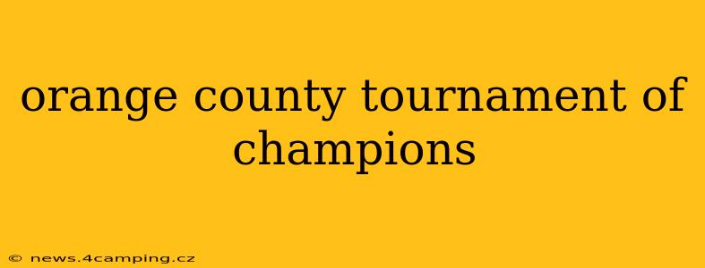 orange county tournament of champions