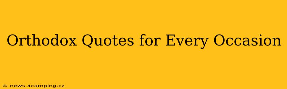 Orthodox Quotes for Every Occasion