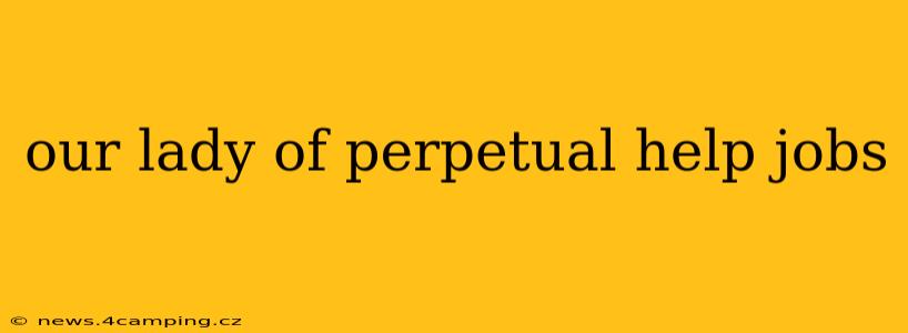 our lady of perpetual help jobs