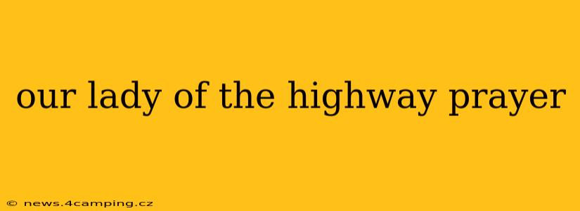our lady of the highway prayer
