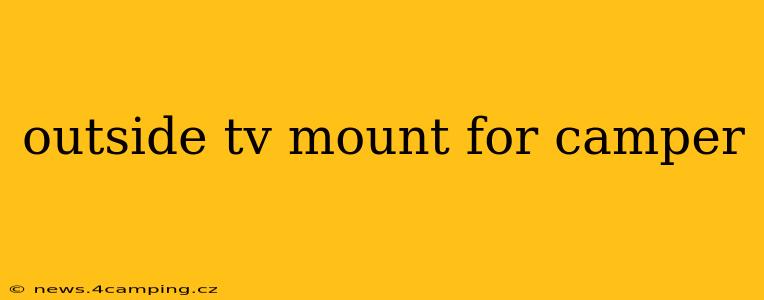 outside tv mount for camper