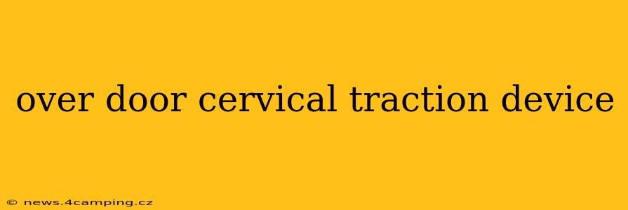 over door cervical traction device