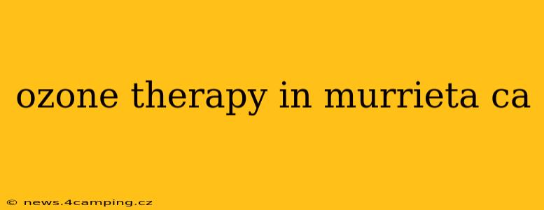 ozone therapy in murrieta ca