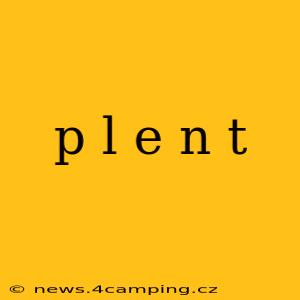 p l e n t