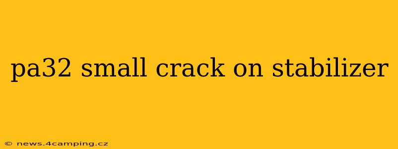 pa32 small crack on stabilizer