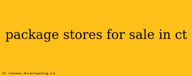 package stores for sale in ct