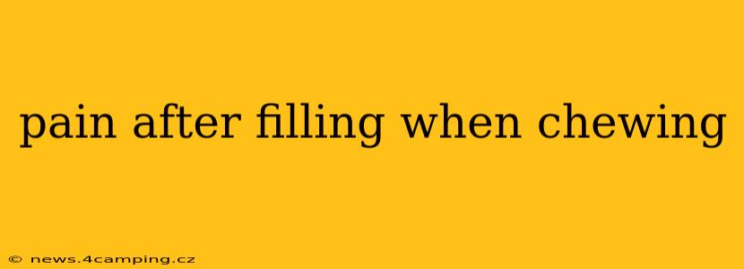 pain after filling when chewing