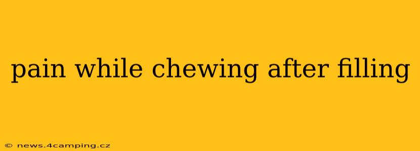 pain while chewing after filling