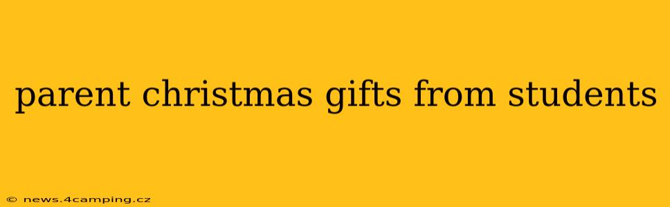 parent christmas gifts from students