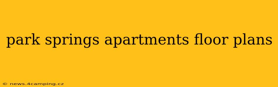 park springs apartments floor plans