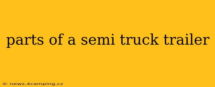 parts of a semi truck trailer