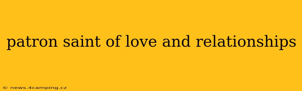 patron saint of love and relationships