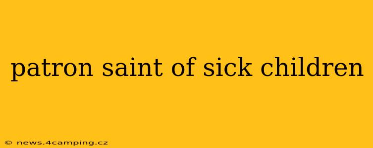 patron saint of sick children