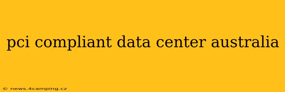 pci compliant data center australia