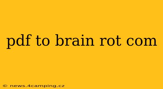 pdf to brain rot com