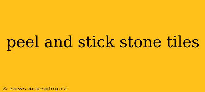 peel and stick stone tiles