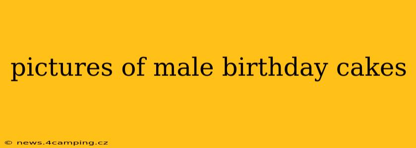 pictures of male birthday cakes