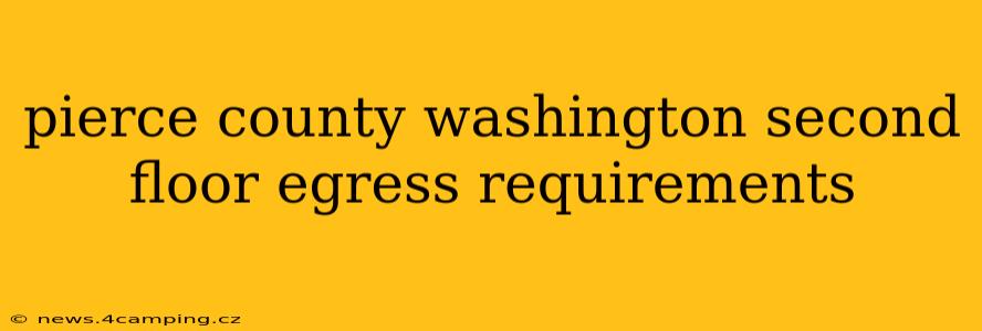 pierce county washington second floor egress requirements
