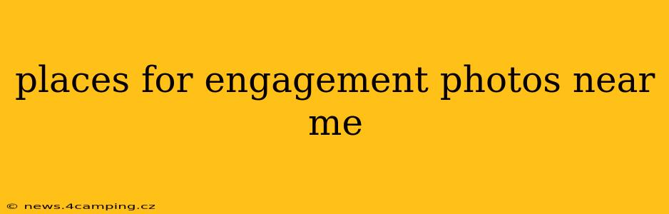 places for engagement photos near me