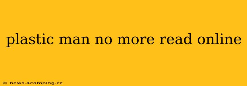plastic man no more read online