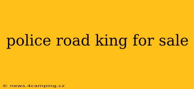 police road king for sale
