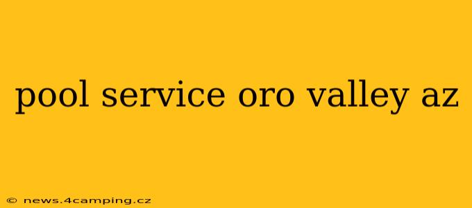 pool service oro valley az