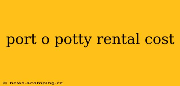port o potty rental cost