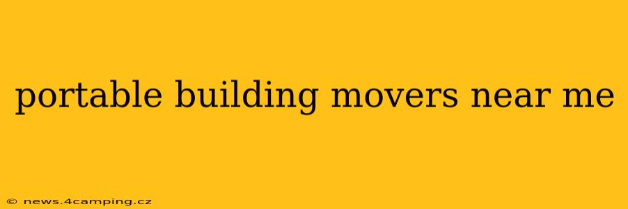 portable building movers near me