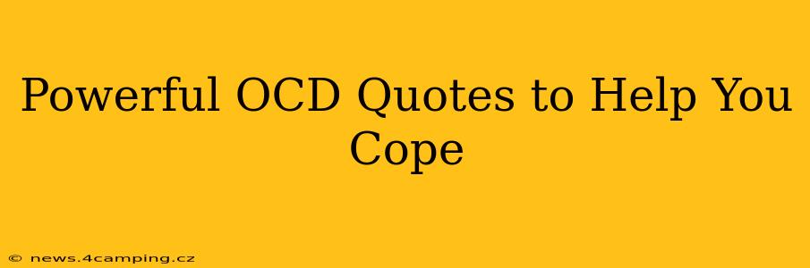 Powerful OCD Quotes to Help You Cope