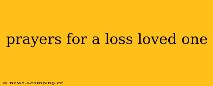 prayers for a loss loved one