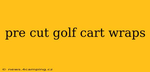 pre cut golf cart wraps