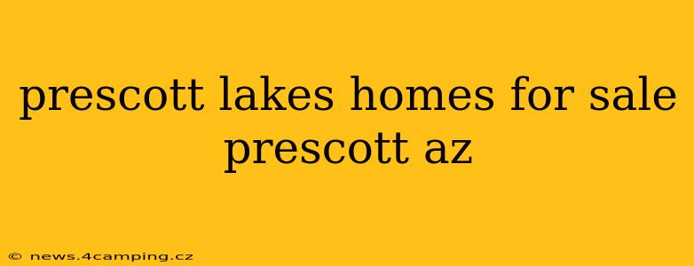 prescott lakes homes for sale prescott az