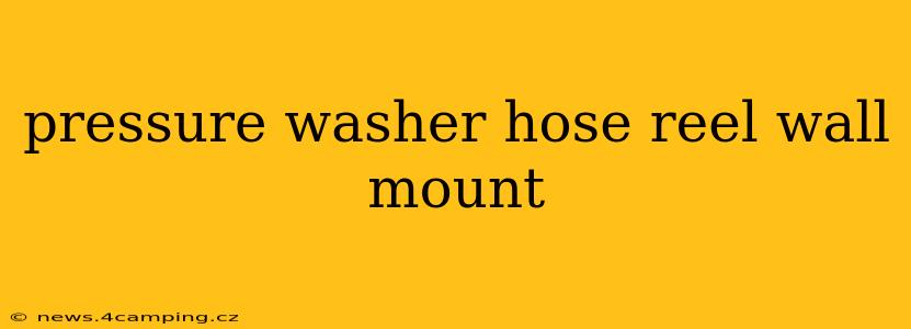 pressure washer hose reel wall mount