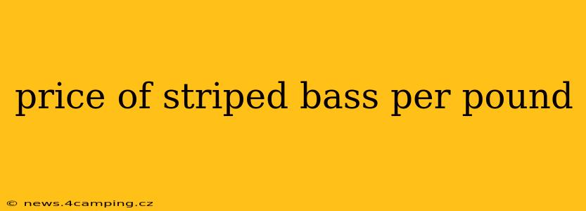 price of striped bass per pound