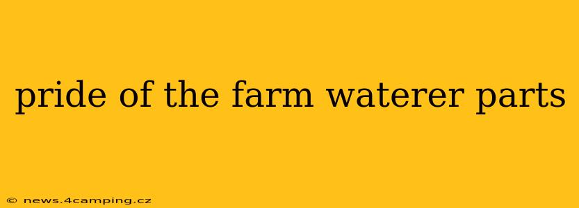 pride of the farm waterer parts
