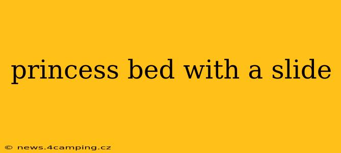 princess bed with a slide