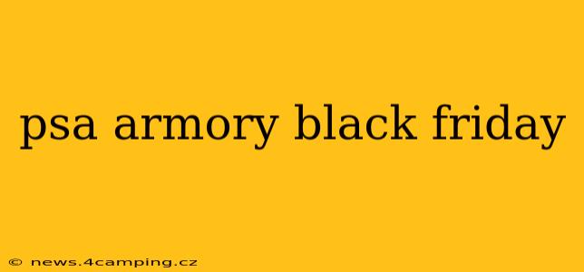 psa armory black friday