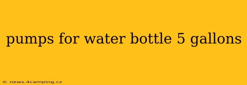 pumps for water bottle 5 gallons