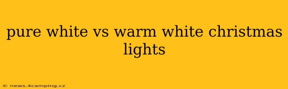 pure white vs warm white christmas lights